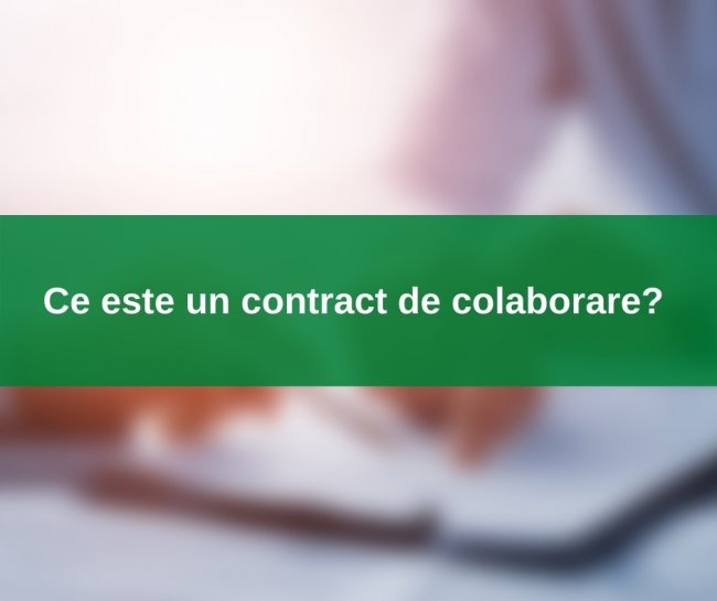 Contract de colaborare - tot ce trebuie să știi despre